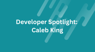Developer Spotlight: Caleb King