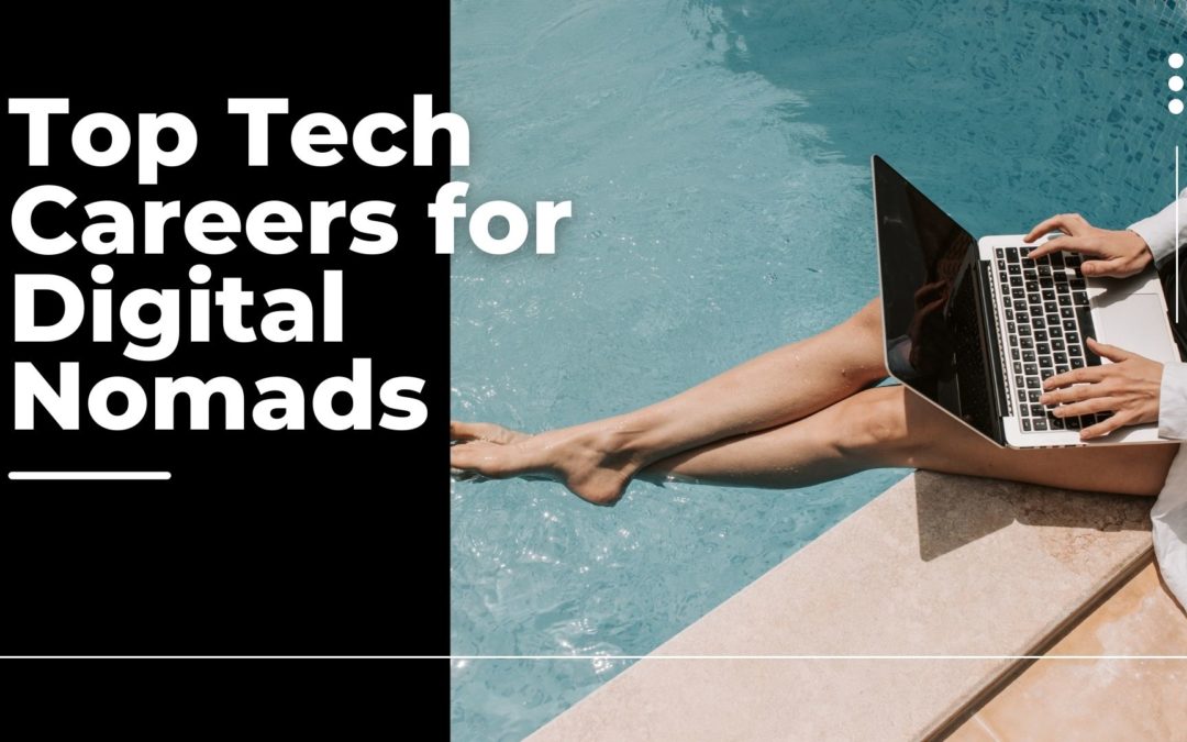 Top Tech Careers For Digital Nomads 