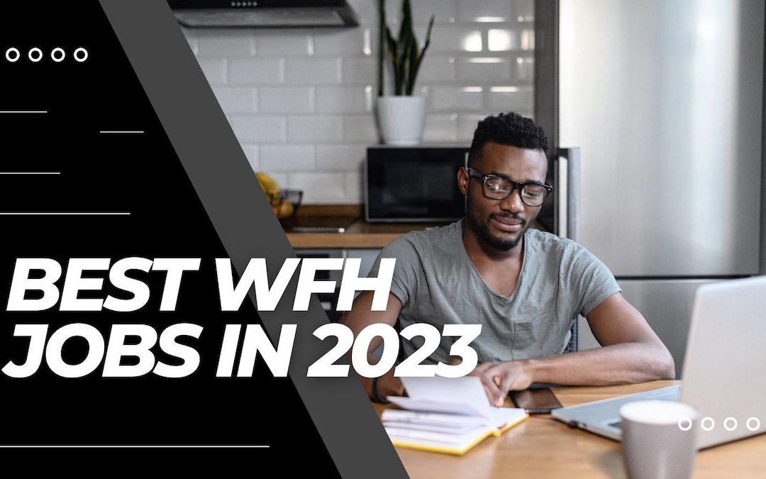 Best Work-From-Home Jobs in 2023