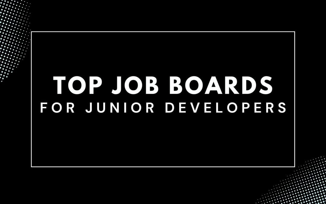 Top Job Boards for Junior Developers