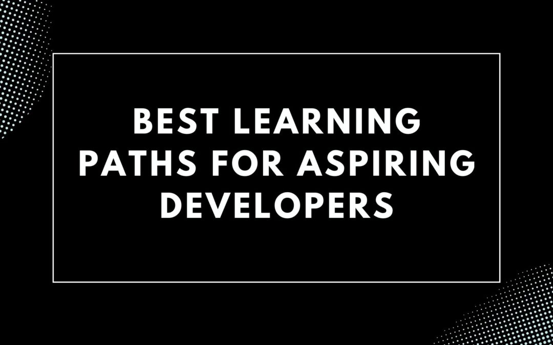 Best Learning Paths for Aspiring Developers: Coding Bootcamp vs. College vs. Self-Learning