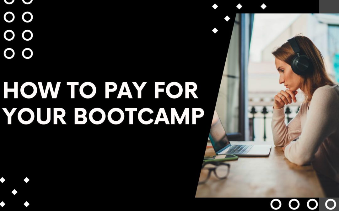How to Pay for Your Bootcamp