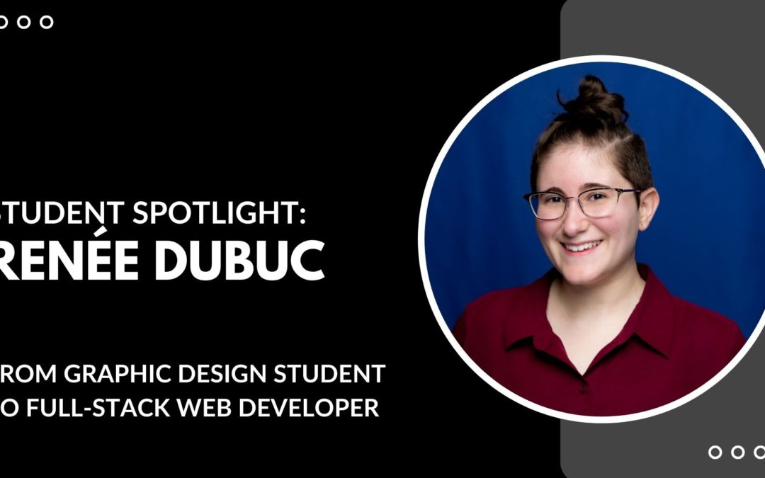 Student Spotlight: Renée Dubuc
